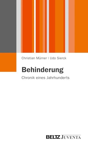 Behinderung: Chronik eines Jahrhunderts (Juventa Paperback)